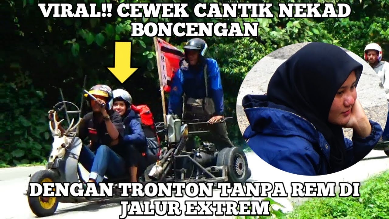 AKSI NEKAD CEWEK CANTIK NAIK TRONTON TANPA REM DIJALUR EXTREM SITINJAU LAUIK