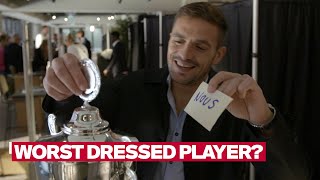 WHO IS THE WORST DRESSED PLAYER? | 'He has to know that I am voting for him!'