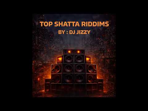 DJ Jizzy - FINAL STRIKE SHATTA RIDDIM