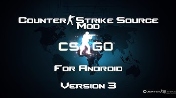 CSGO V3 MOD FOR CS SOURCE ANDROID