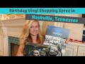 Birthday Vinyl Shopping Spree In Nashville Tennessee!