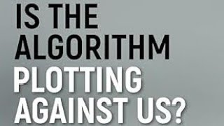 Is the Algorithm Plotting Against Us?: A Layperson's Guide to the Concepts, Math, and Pitfalls of AI