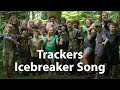 Trackers Icebreaker Song