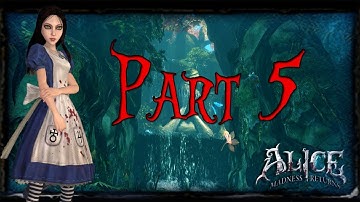 Alice: Madness Returns (Blind) - Part 5 [HD]