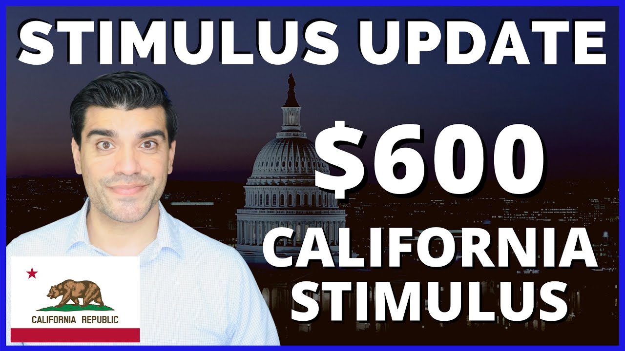 California 600 Stimulus Check Update Who is Eligible? CA 600