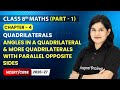 Angles in a Quadrilateral, More Quadrilaterals with Parallel Opposite Sides | Class 8 Maths Part 1