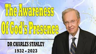 Charles Stanley Sermons 2024  -  The Awareness Of God's Presence