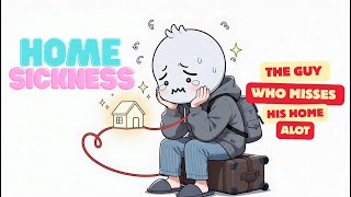 The person who feel homesick everywhere | psychology explained