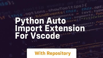 Python auto import extension for VSCode