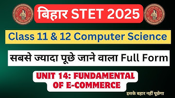 Bihar STET 2025 | Computer Science Imp Full Form || Topic :- Fundamental of E Commerce || Unit 14