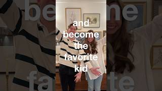 how to become the favorite kid