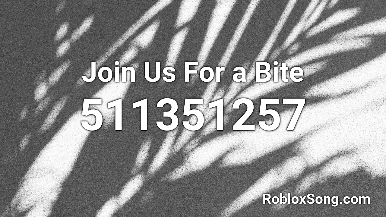 Join Us For A Bite Roblox Id Roblox Music Code Youtube - join us for a bite roblox id full anti feixista