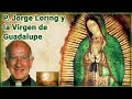 Padre Jorge Loring y la Virgen de Guadalupe - Apóstoles de Nuestro Tiempo