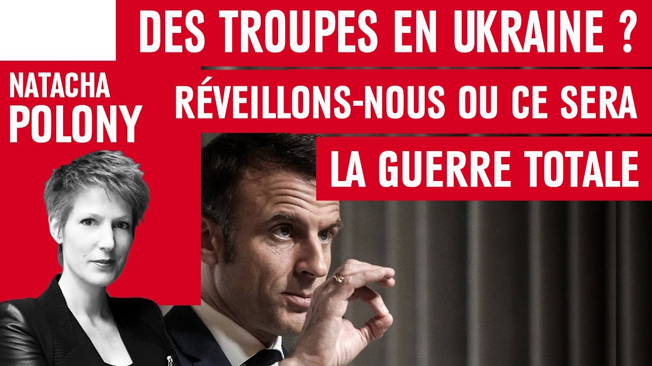 ⁣Des troupes en Ukraine ? Réveillons-nous ou ce sera la guerre totale