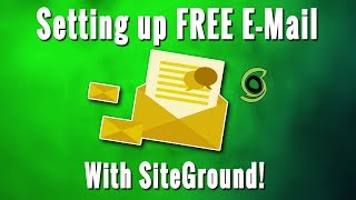 How To Set Up FREE Email Accounts With Siteground