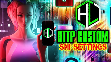 Setting Up HTTP Custom for SNI Settings - Step-by-Step Guide