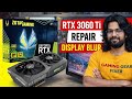 Rtx 3060 ti blur display repair | gpu repair in delhi | gpi repair in india | #gpu #rtx3060ti