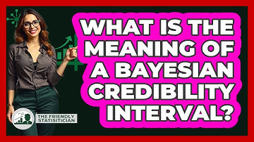 What Is The Meaning Of A Bayesian Credibility Interval?