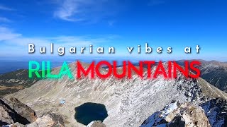 Bulgarian vibes at Rila Mountains