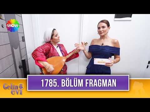 TV Programları Gelin Evi 1785. Bölüm Fragmanı
