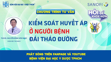 Chương trình tư vấn: Kiểm soát huyết áp ở người bệnh đái tháo đường