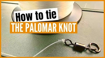 Palomar knot: How to tie the Palomar knot to your swivel (and make sure it’s strong enough)