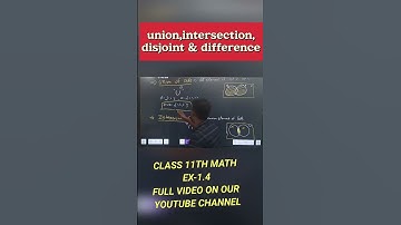 union,intersection,difference &  disjoint of sets class 11th math ex-1.4 #cbse #math #commerce