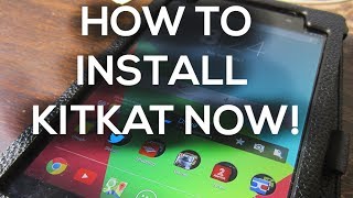 How To Install Android 4.4 KitKat NOW! (Full Guide!)