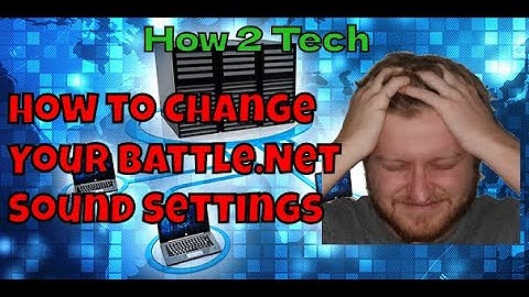 How to Change Blizzard Sound and Voice Settings on Battle.net app
