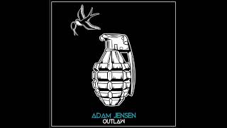 Adam Jensen - Outlaw Official Audio