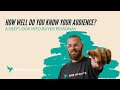 How Well Do You Know Your Audience? | A Deep Look into Buyer Personas