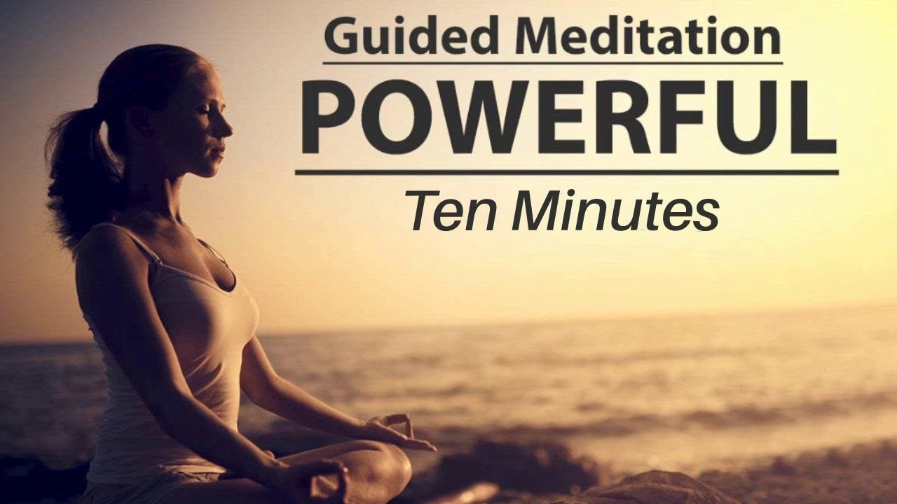 A Powerful 10 Minute Guided Meditation Reduce Stress - Mindfulness ...