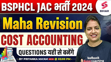 BSPHCL 2024 Commerce | BSPHCL Maha Revision Cost Accounting Questions | Commerce By Priyanka Ma