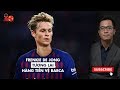 FRENKIE DE JONG - TƯƠNG LAI NƠI HÀNG TIỀN VỆ BARCA | BLV ANH QUÂN