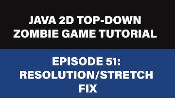 Java Zombie Game Tutorial - 51 Resolution /Stretch Fix When in FullScreen