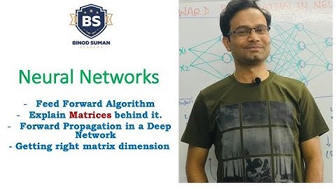 Neural Networks - Feedforward Algorithm | Matrix Math behind | Forward Propagation in a Deep Network