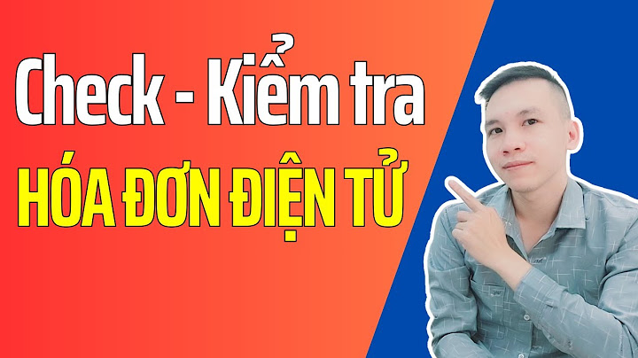 Cách kiểm tra hóa đơn điện tử tien dien năm 2024