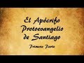 El Evangelio Apócrifo sobre la Virgen María - Protoevangelio de Santiago