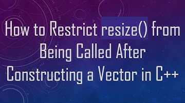 How to Restrict resize() from Being Called After Constructing a Vector in C++