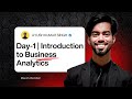 DAY -1 | INTRODUTION TO BUSINESS ANALYTICS | Business Analytics for Beginners: A Simple Explanation