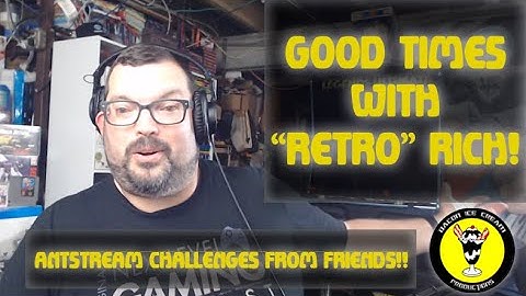 Atari VCS: Antstream Challenges, with OEB Pete and GoGameGo! Good Times With Retro Rich Ep. 95