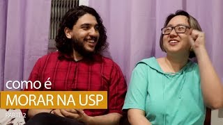 Como é morar na USP? (Parte 2) - PA+Charles