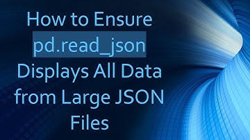 How to Ensure pd.read_json Displays All Data from Large JSON Files