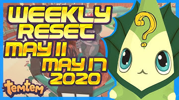 TEMTEM WEEKLY RESET UPDATE #12 - WHO IS THIS FOR! Weekly Information Guide for May 11th - May 17th!