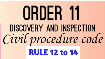 ORDER 11 of CPC, 1908 I Discovery of Documents I Rule 12 to 14 I PART 2