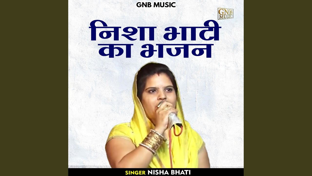 Nisha Bhati Ka Bhajan Hindi YouTube nisha-bhati-ka-bhajan-hindi-youtube