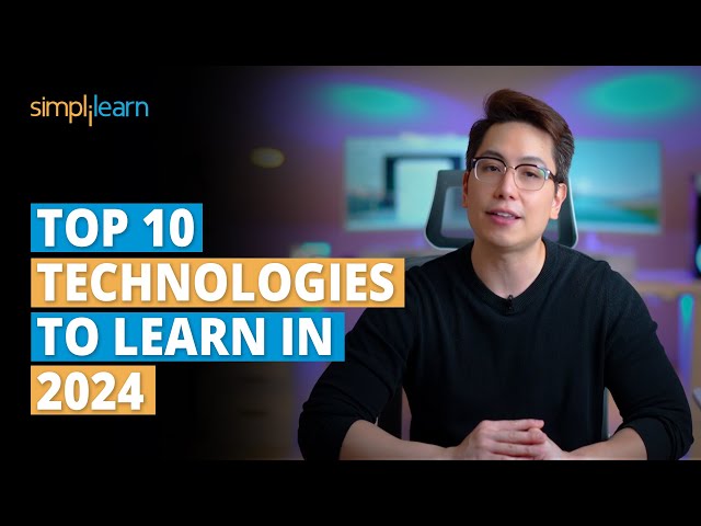 Top 10 Technologies To Learn In 2024 | Trending Technologies In 2024 | Simplilearn class=