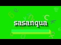 How to say "sasanqua"! (High Quality Voices)