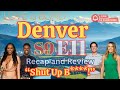 Shut Up B*! - Love Is Blind Denver Episode 11 Recap and Review