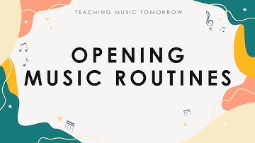 Opening Routines in Elementary Music